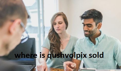 Where Is QushVolpix Sold